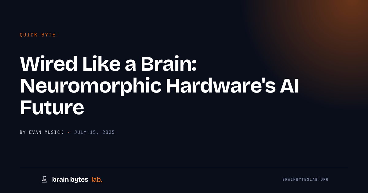 Wired Like a Brain: Neuromorphic Hardware's AI Future | Brain Bytes Lab